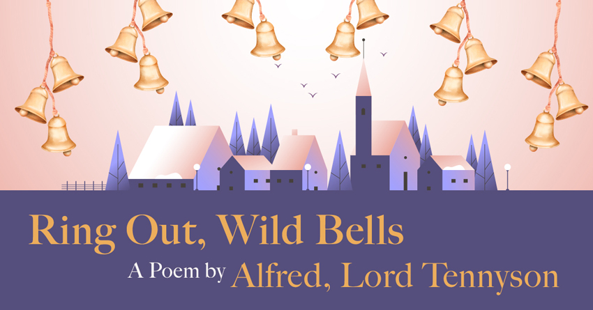 Ring Out, Wild Bells by Lord Alfred Tennyson - newpoeinwonderland