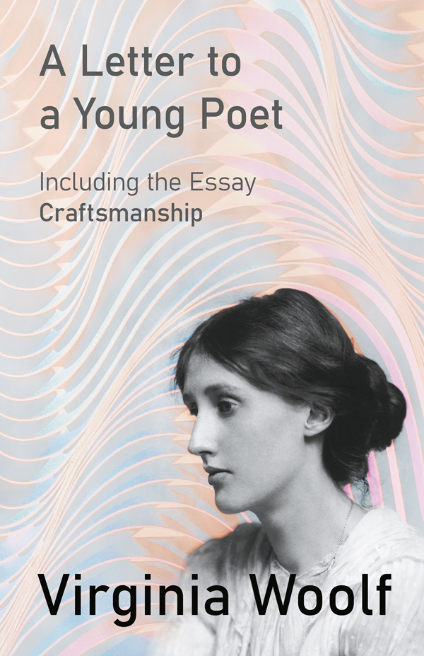 9781447479215 - A Letter to a Young Poet - Virginia Woolf