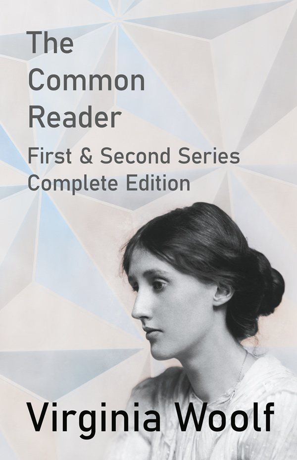 9781528719841 - The Common Reader - First and Second Series - Virginia Woolf