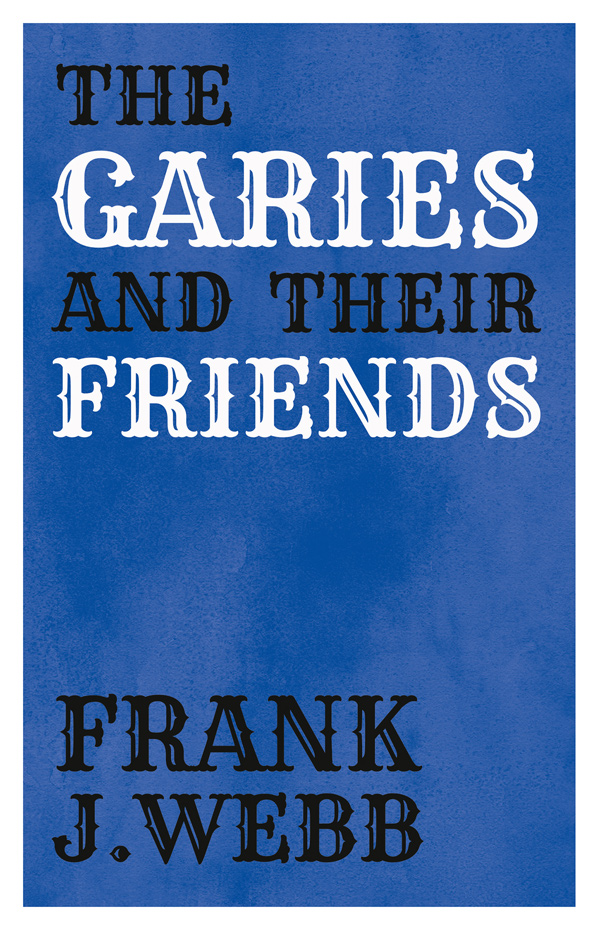 9781528719919 - The Garies and Their Friends - Frank J. Webb