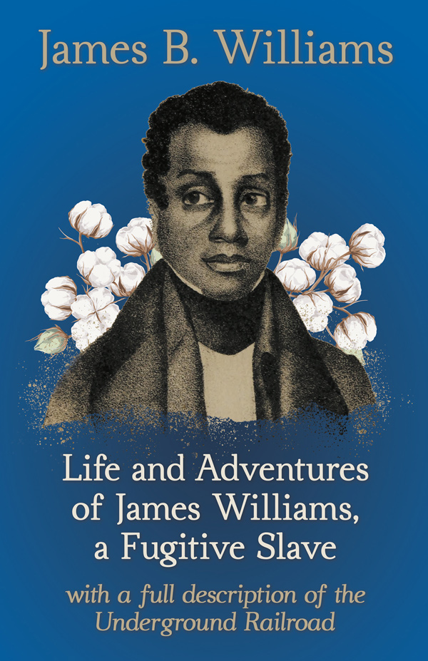 9781443707183 - Life and Adventures of James Williams