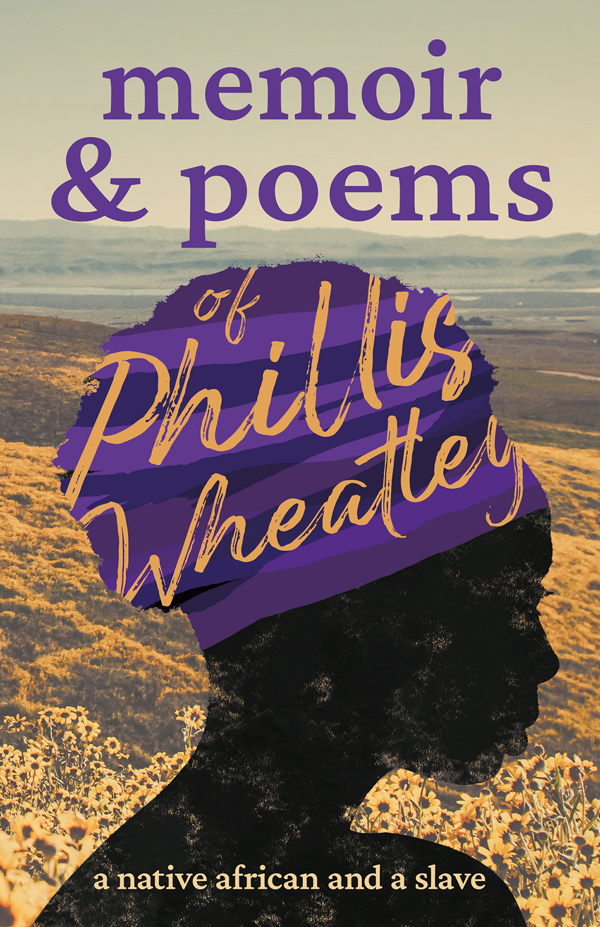 9781409791812 - Memoir & Poems of Phillis Wheatley - Phillis Wheatley
