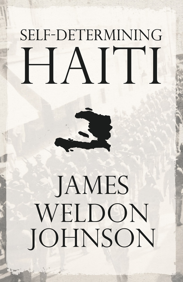 9781443782852 - Self-Determining Haiti - James Weldon Johnson