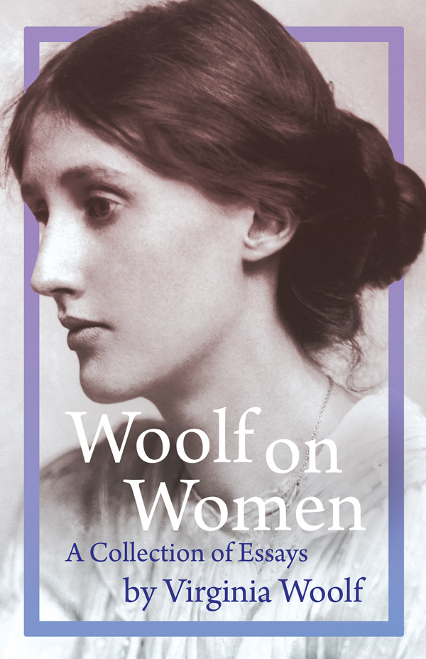 9781528719858 - Woolf on Women - Virginia Woolf