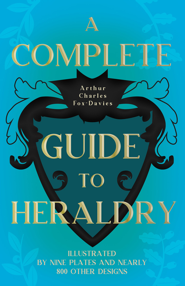 9781443757195 - A Complete Guide to Heraldry - Arthur Charles Fox-Davies