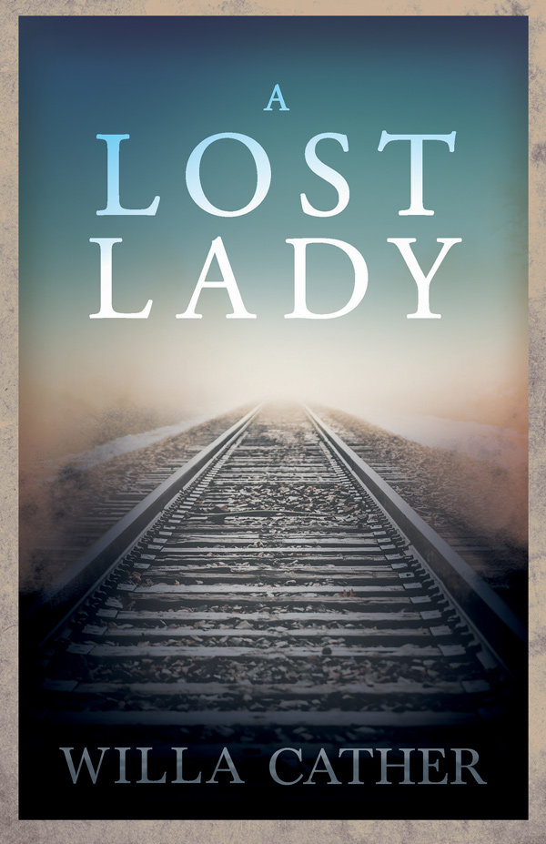 9781528720656 - A Lost Lady - Willa Cather