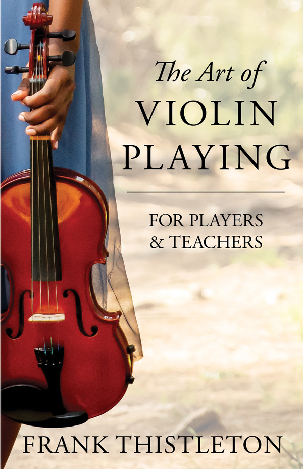 9781406796889 - The Art of Violin Playing for Players and Teachers - Frank Thistleton