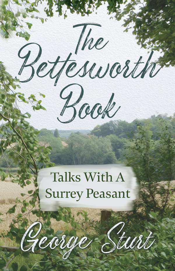 9781444673661 - The Bettesworth Book - George Sturt