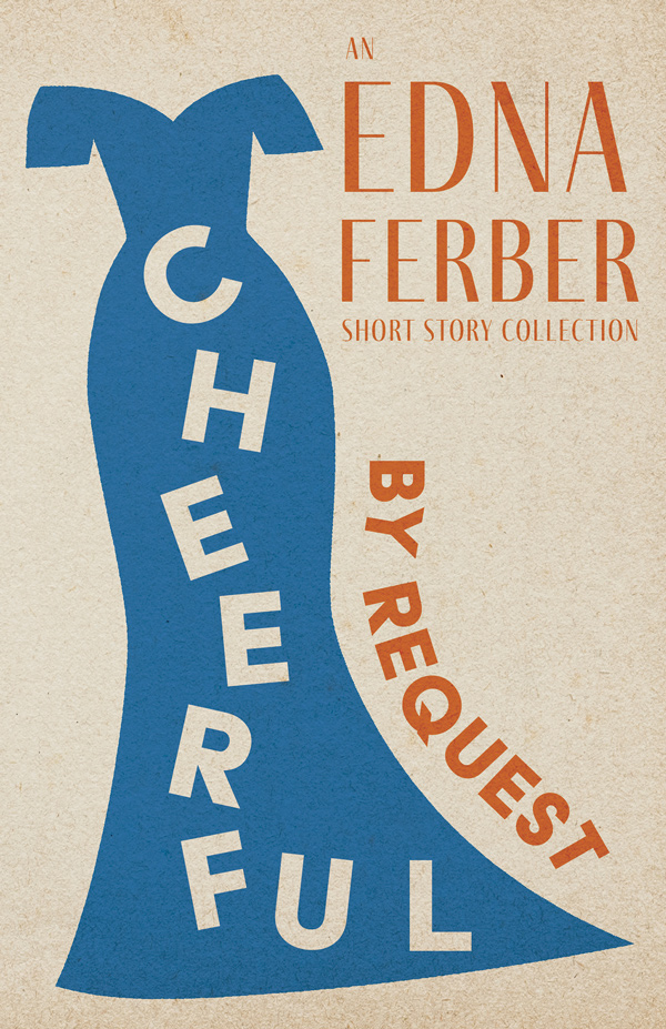 9781528720397 - Cheerful - By Request - Edna Ferber