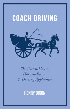 9781445524290 - Coach Driving - Henry Dixon