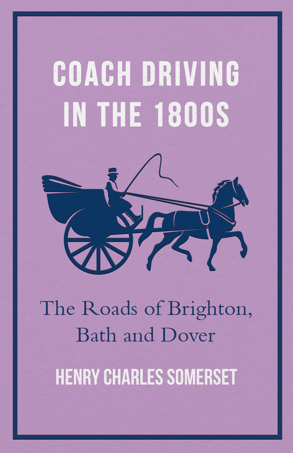 9781445522005 - Coach Driving in the 1800s - Henry Charles Somerset
