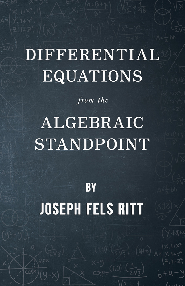 9781406763034 - Differential Equations from the Algebraic Standpoint - Joseph Fels Ritt