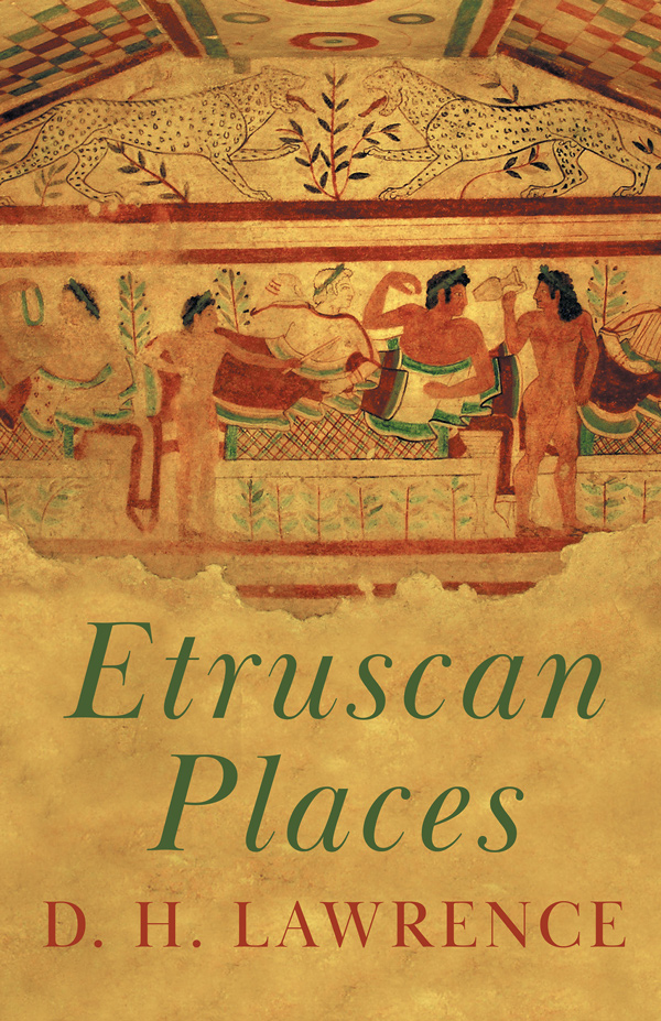 9781406704006 - Etruscan Places - D. H. Lawrence