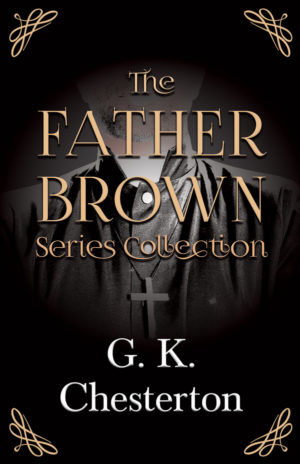 Front Cover of The Father Brown Series Collection by G. K. Chesterton ISBN:9781528720304