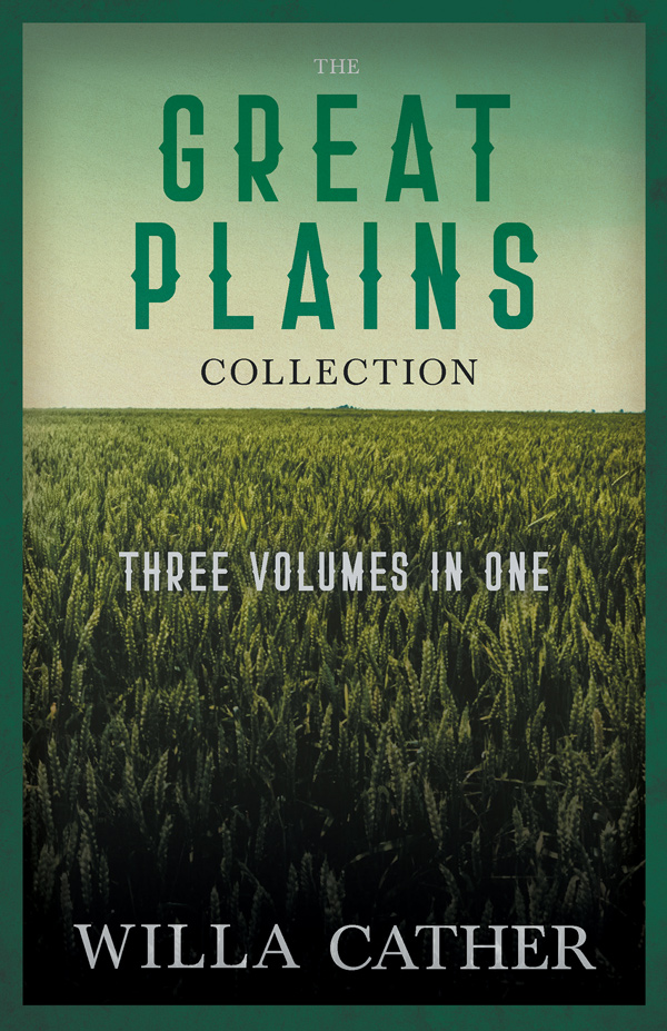 9781528720281 - The Great Plains Collection - Willa Cather