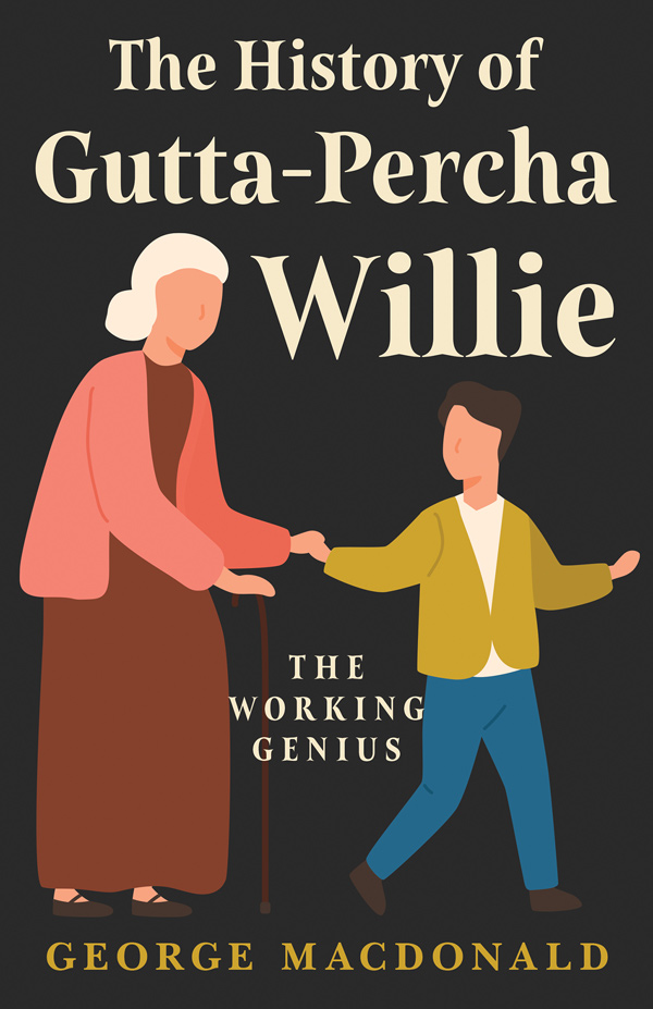 9781443704069 - The History of Gutta-Percha Willie - George MacDonald