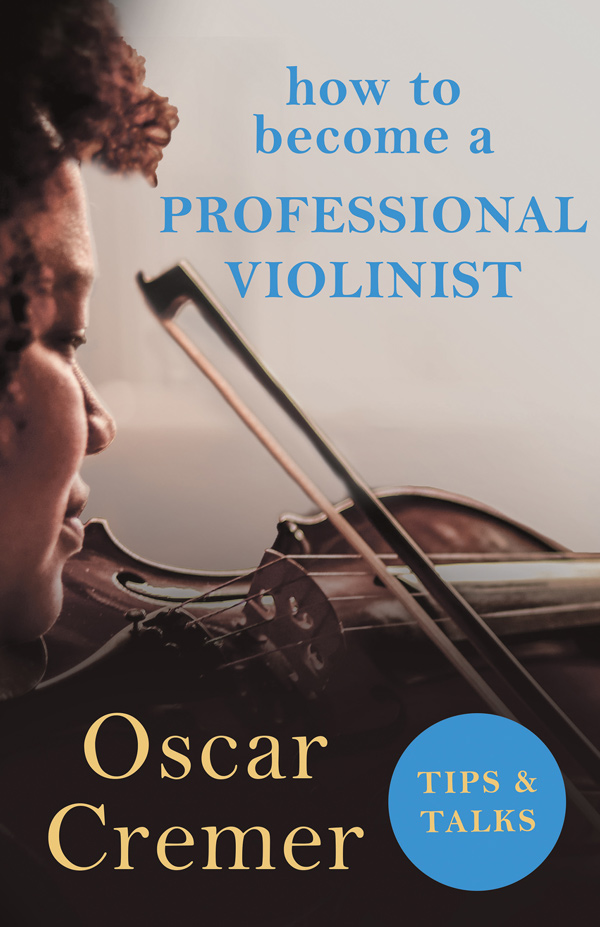 9781447457947 - How to Become a Professional Violinist - Oscar Cremer