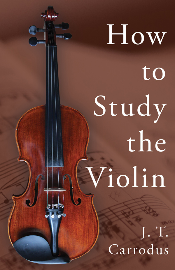 9781406794021 - How to Study the Violin - J. T. Carrodus