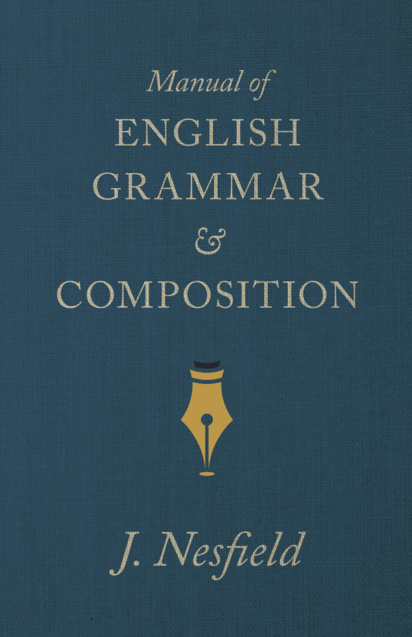 9781445502779 - Manual of English Grammar and Composition - J. Nesfield