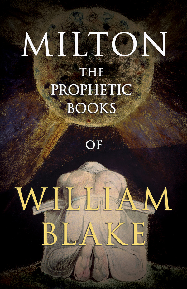9781445529820 - Milton - The Prophetic Books of William Blake - William Blake
