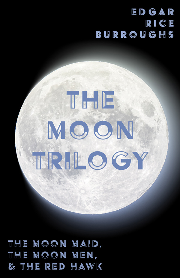 9781528720236 - The Moon Trilogy - Edgar Rice Burroughs