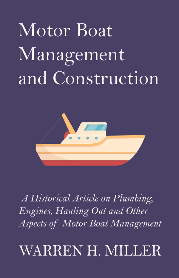 9781447413837 - Motor Boat Management and Construction - Warren H. Miller