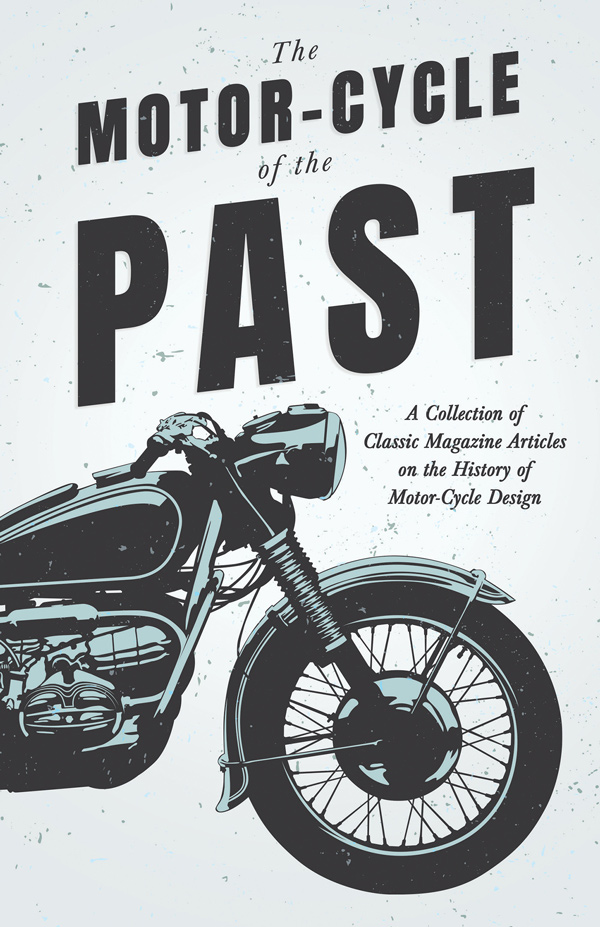 9781447462989 - The Motor-Cycle of the Past - Various