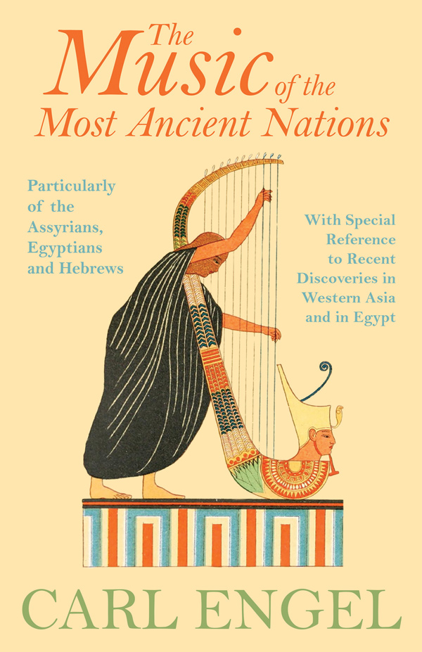9781445589091 - The Music of the Most Ancient Nations - Carl Engel