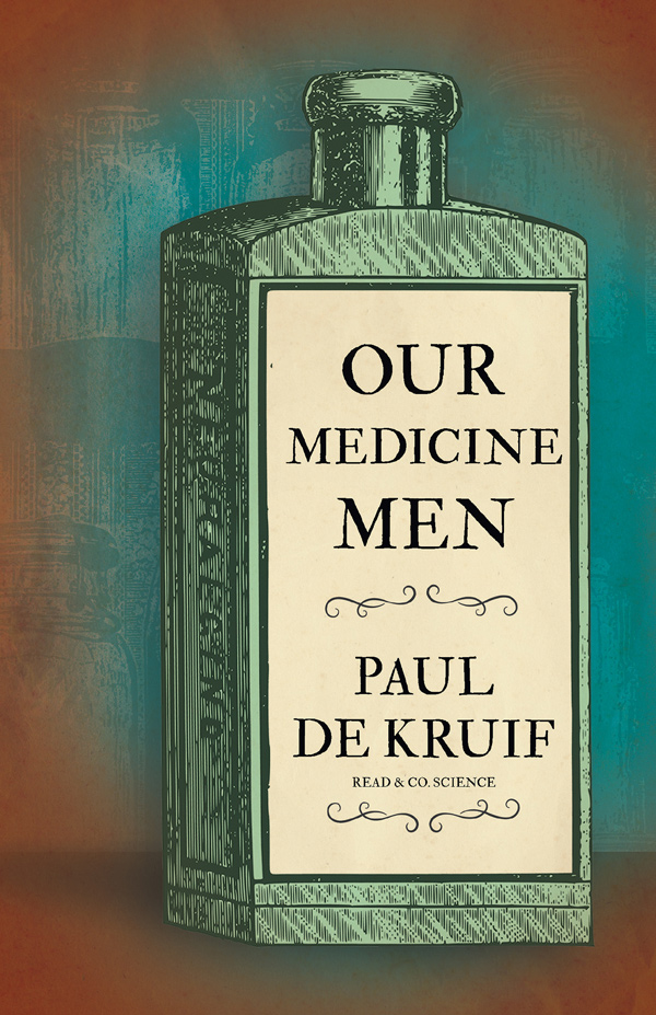 9781528720625 - Our Medicine Men - Paul de Kruif