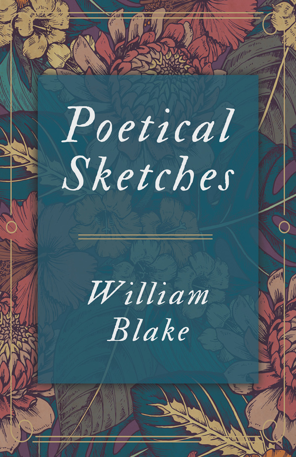9781445529813 - Poetical Sketches - William Blake