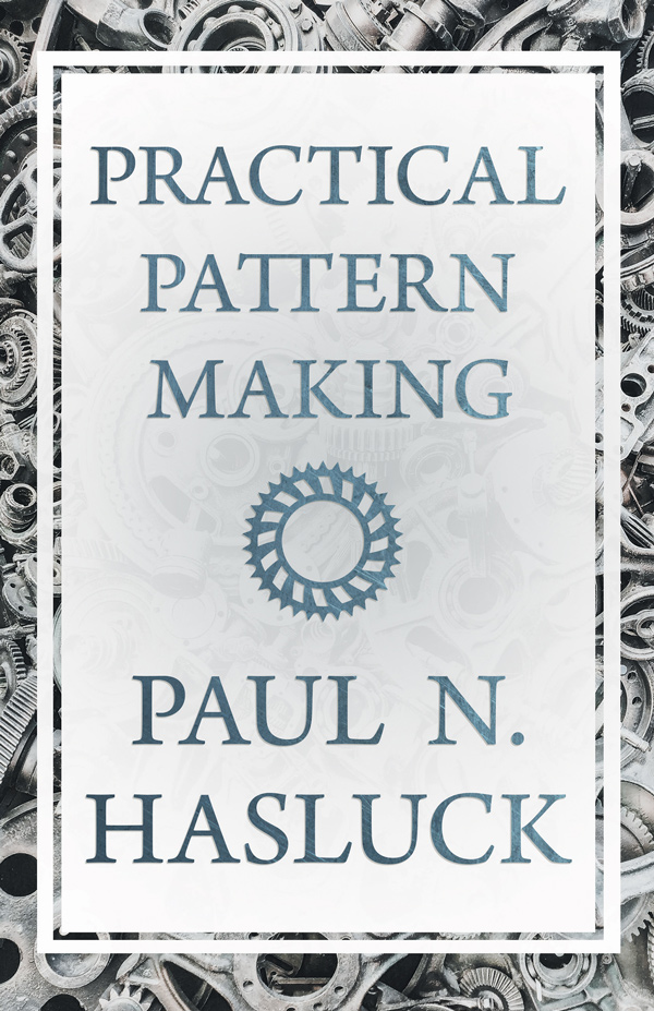 9781443751919 - Practical Pattern Making - Paul N. Hasluck
