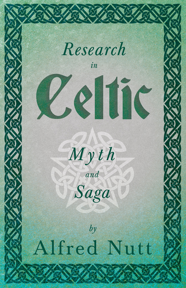 9781445520247 - Research in Celtic Myth and Saga - Alfred Nutt