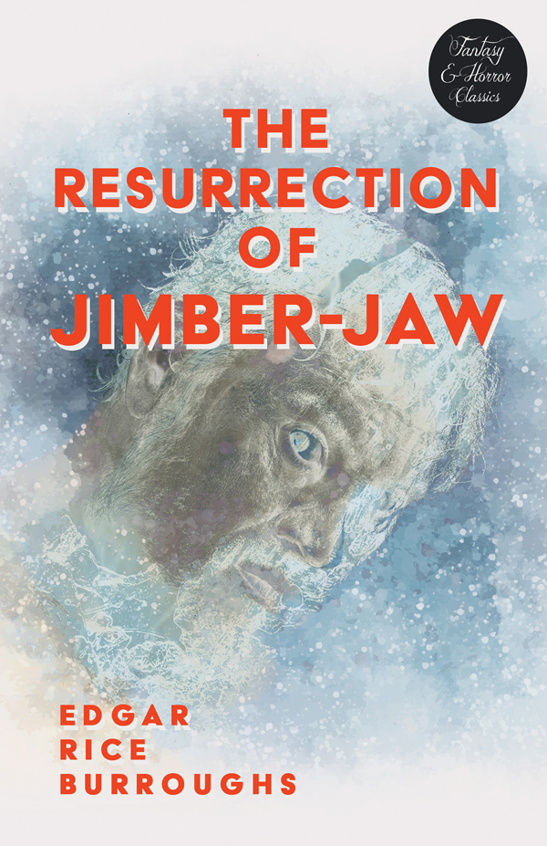 9781447404217 - The Resurrection of Jimber-Jaw  - Edgar Rice Burroughs