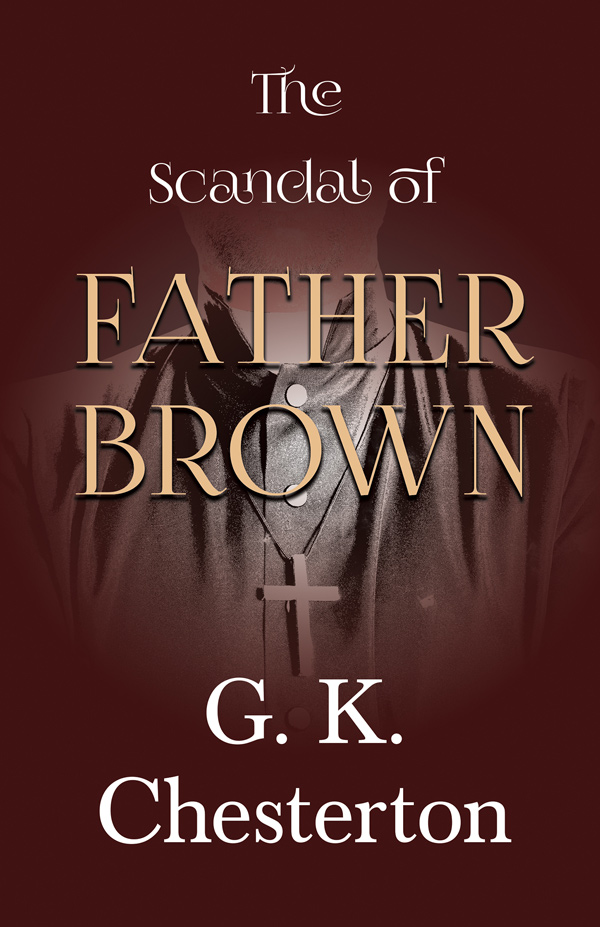 9781528720328 - The Scandal of Father Brown - G. K. Chesterton