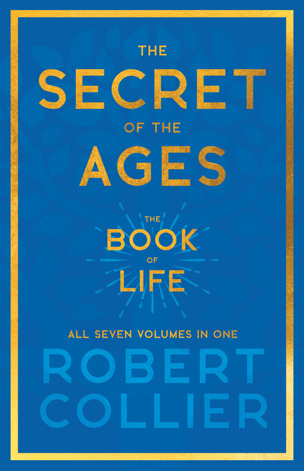 9781528720694 - The Secret of the Ages - Robert Collier
