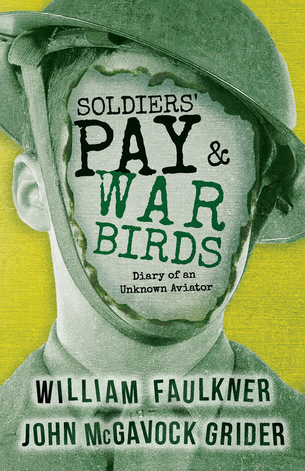 9781528720458 - Soldiers' Pay and War Birds: Diary of an Unknown Aviator - William Faulkner
