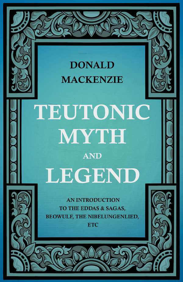 9781444656411 - Teutonic Myth and Legend - Donald A. Mackenzie