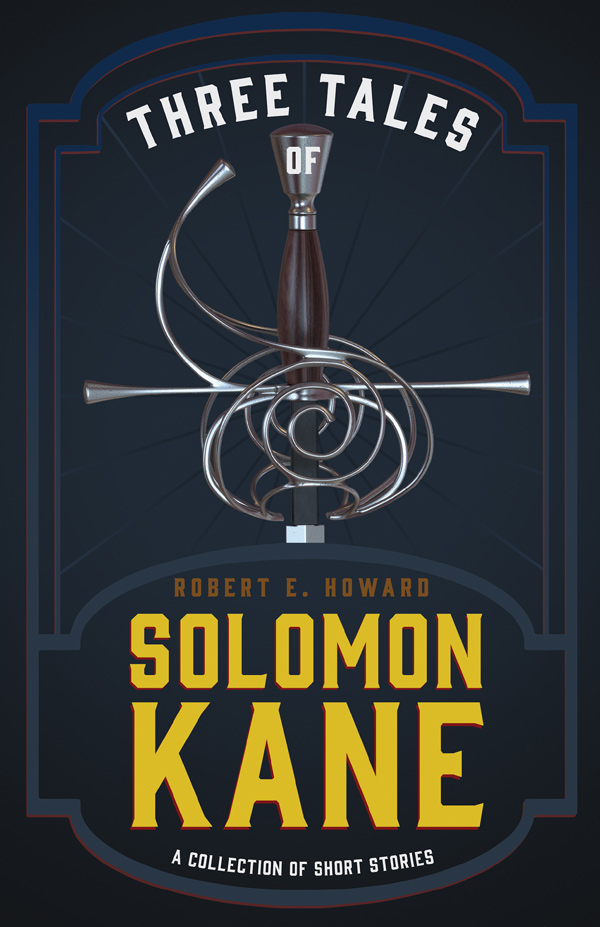 9781473323629 - Three Tales of Solomon Kane - Robert E. Howard