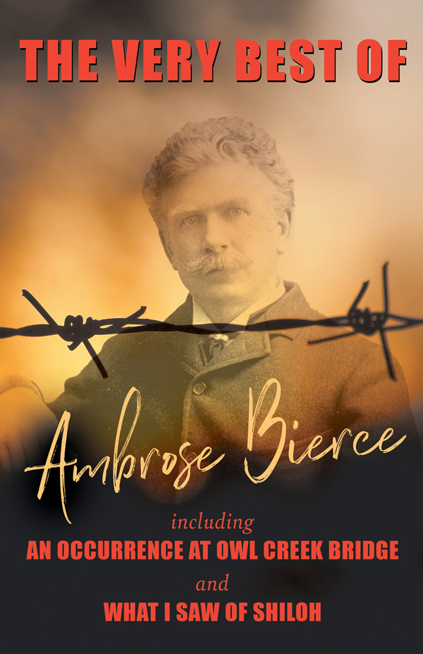 9781447468707 - The Very Best of Ambrose Bierce - Ambrose Bierce