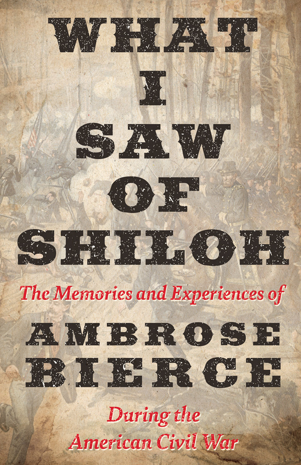 9781447468561 - What I Saw of Shiloh - Ambrose Bierce