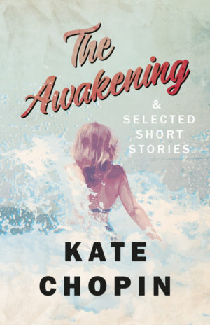 9781528705554 - The Awakening - Kate Chopin
