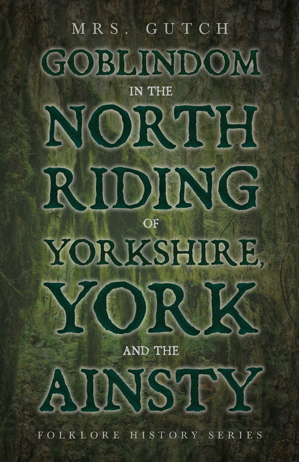 9781445520070 - Goblindom in the North Riding of Yorkshire