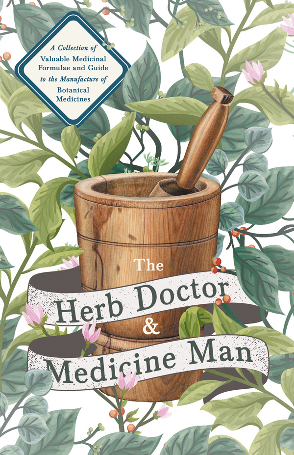 9781447446385 - The Herb Doctor and Medicine Man - Anon