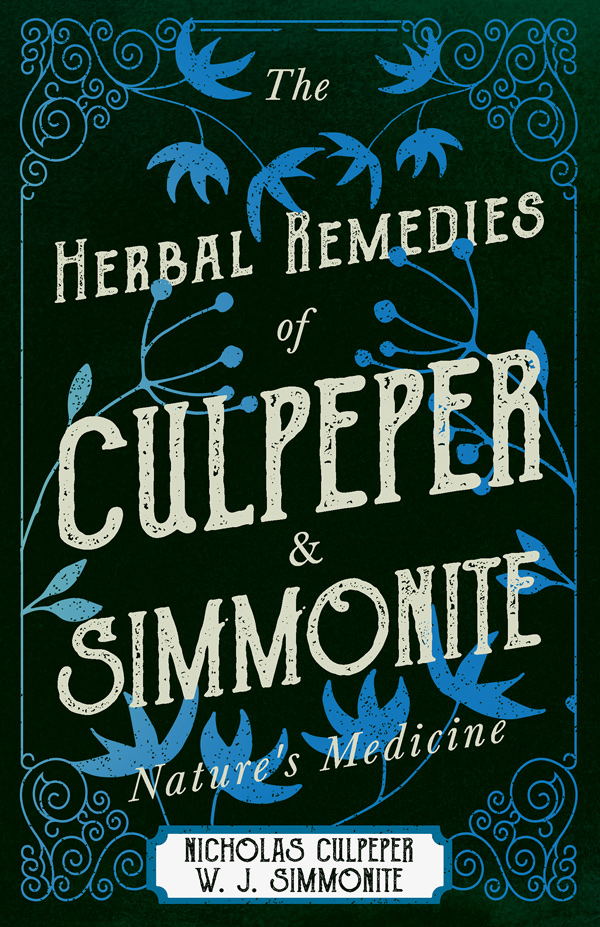 9781406798777 - The Herbal Remedies of Culpeper and Simmonite - Nicholas Culpeper