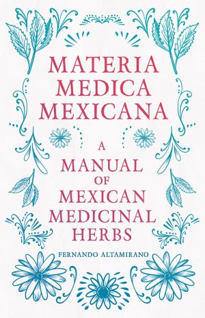 9781446096888 - Materia Medica Mexicana - Fernando Altamirano