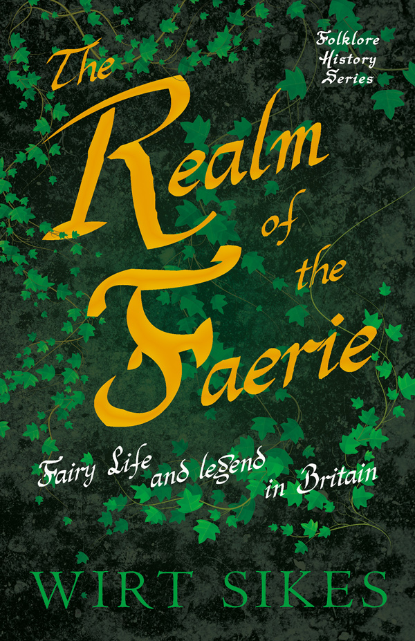 9781445521459 - The Realm of Faerie - Wirt Sikes