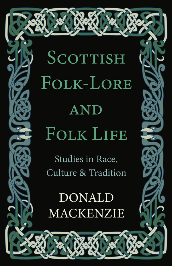 9781444656367 - Scottish Folk-Lore and Folk Life - Donald A. Mackenzie