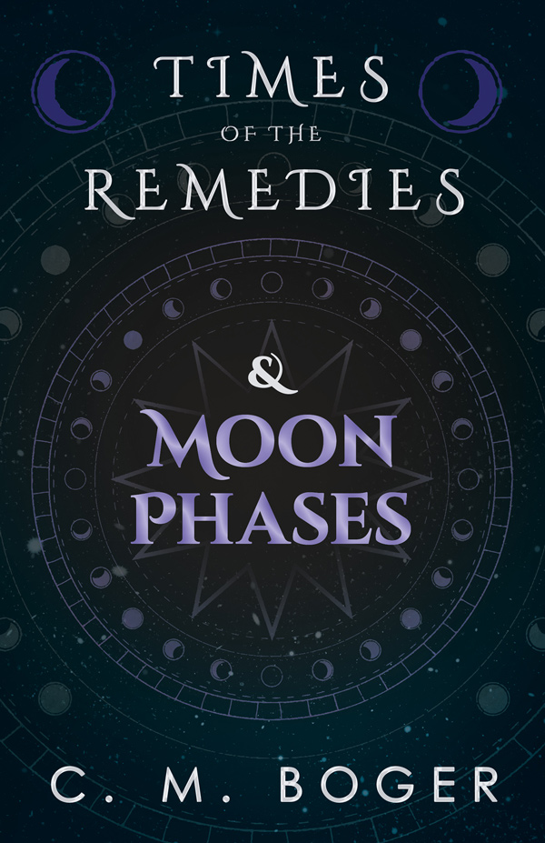 9781447446446 - Times of the Remedies and Moon Phases - C. M. Boger