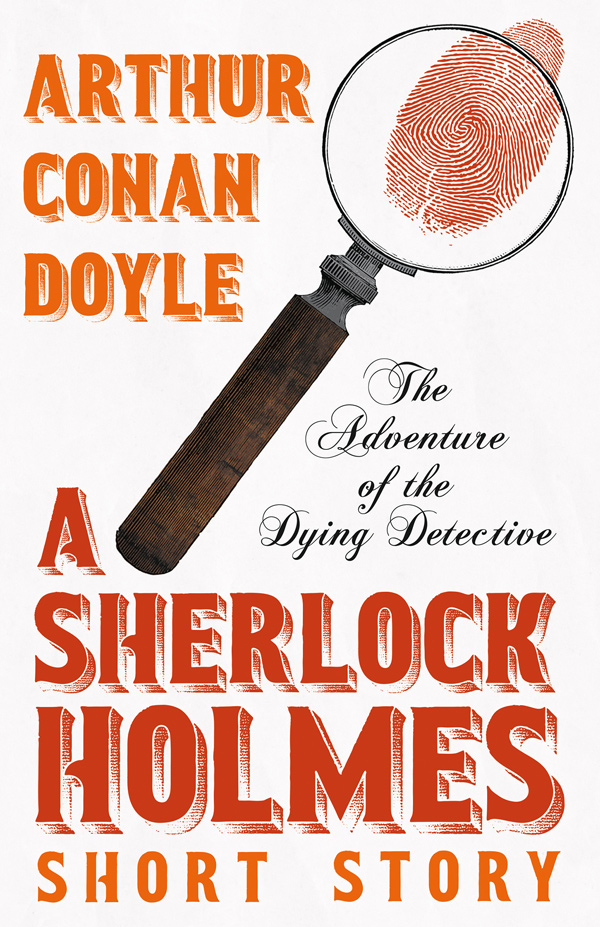 9781447467403 - The Adventure of the Dying Detective - Arthur Conan Doyle