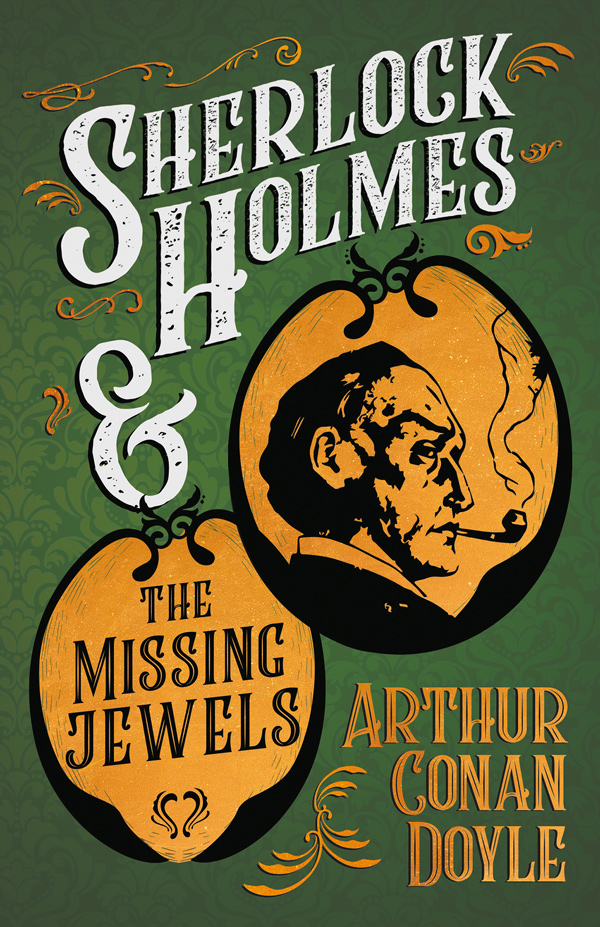 9781447468714 - Sherlock Holmes and the Missing Jewels - Arthur Conan Doyle